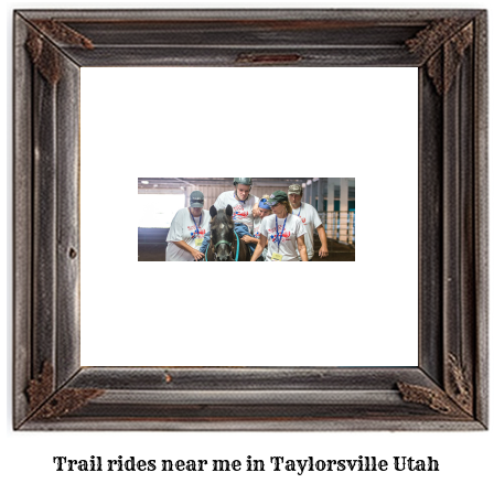 trail rides near me in Taylorsville, Utah